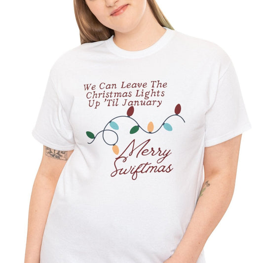 Merry Swiftmas Christmas T-shirt | We Can Leave The Christmas Lights Up 'Til January | Swiftie Holiday Shirt | Swift Xmas | Swift Merch